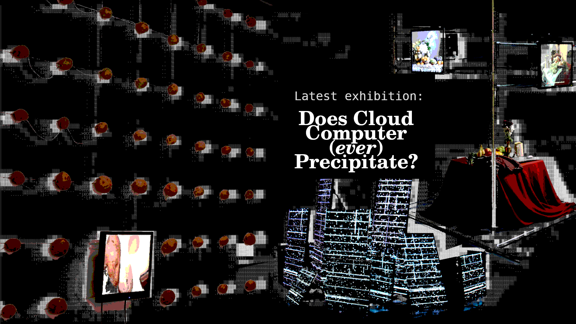 Does Cloud Compute (ever) precipitate exhibition poster